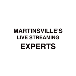 Martinsville Live Streaming Company