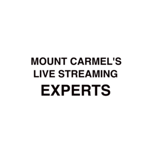 Mount Carmel Live Streaming Company