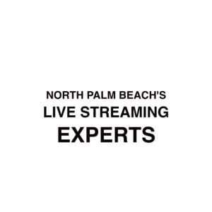 North Palm Beach Live Streaming Company