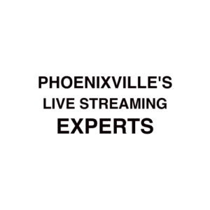 Phoenixville Live Streaming Company