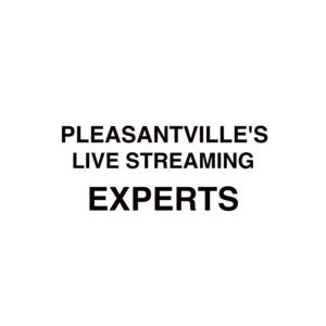 Pleasantville Live Streaming Company