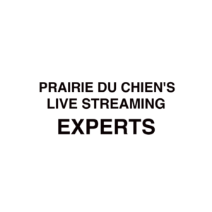 Prairie du Chien Live Streaming Company