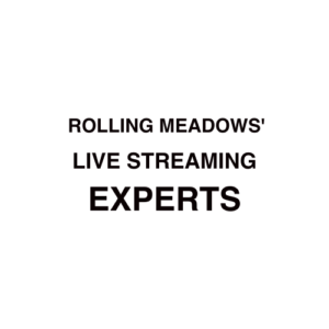 Rolling Meadows, IL Live Streaming Company