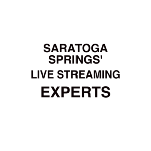 Saratoga Springs, NY Live Streaming Company