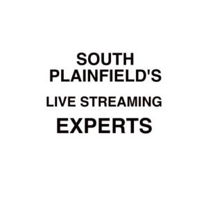 South Plainfield, NJ Live Streaming Company