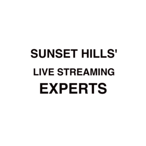 Sunset Hills Live Streaming Company