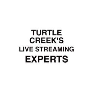 Turtle Creek Live Streaming Company