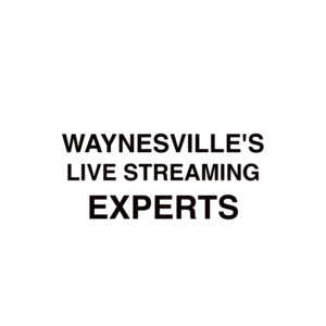 Waynesville Live Streaming Company