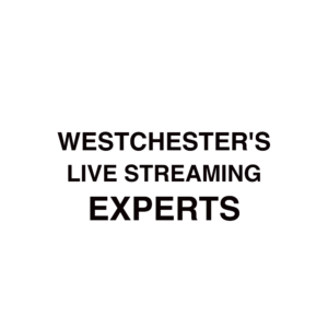 Westchester Live Streaming Company