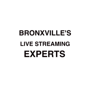 Bronxville Live Streaming Company