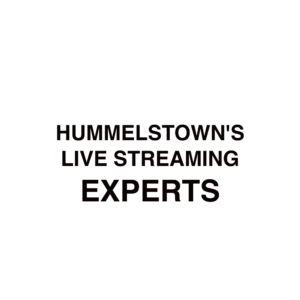 Hummelstown Live Streaming Company