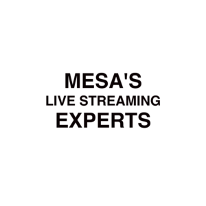 Mesa, AZ Live Streaming Company