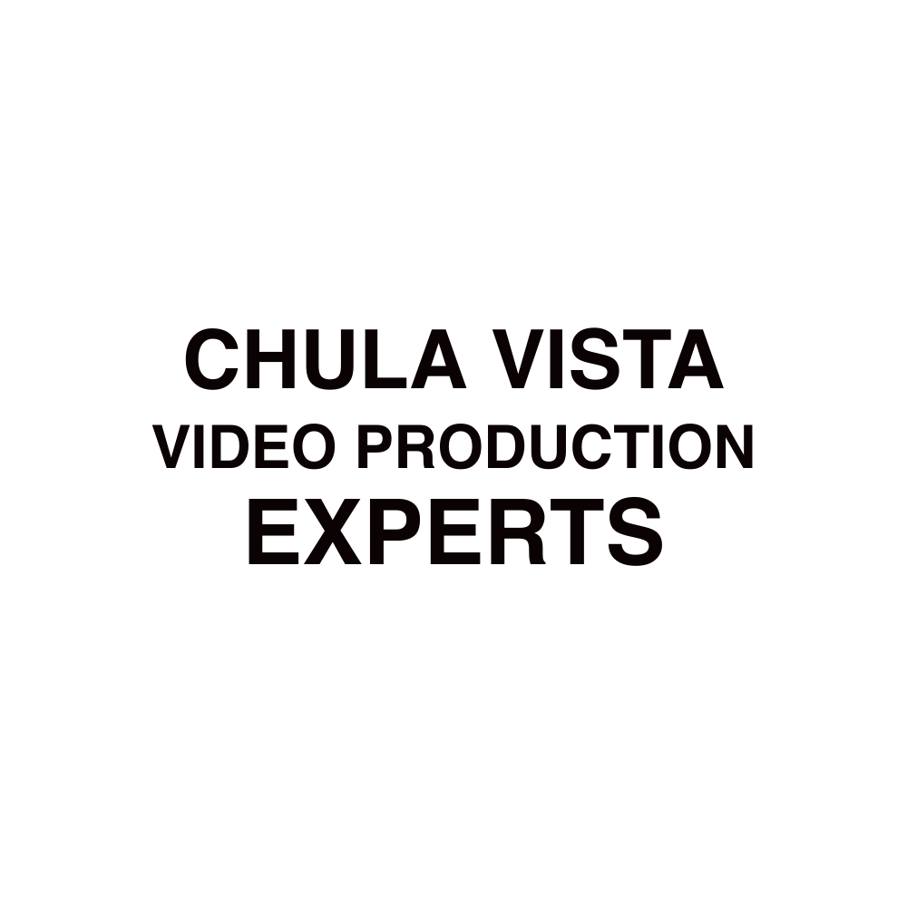 Chula Vista Video production​