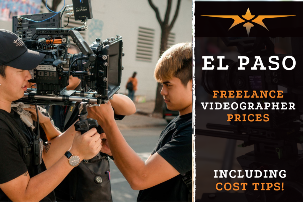 El Paso Freelance Videographer Prices in 2024
