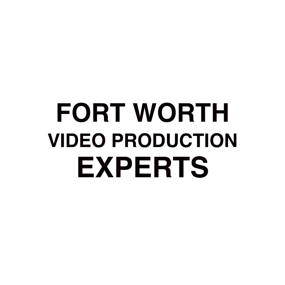 Fort Worth Video Production