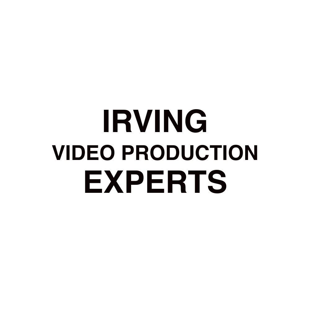 IRVING Video Production​