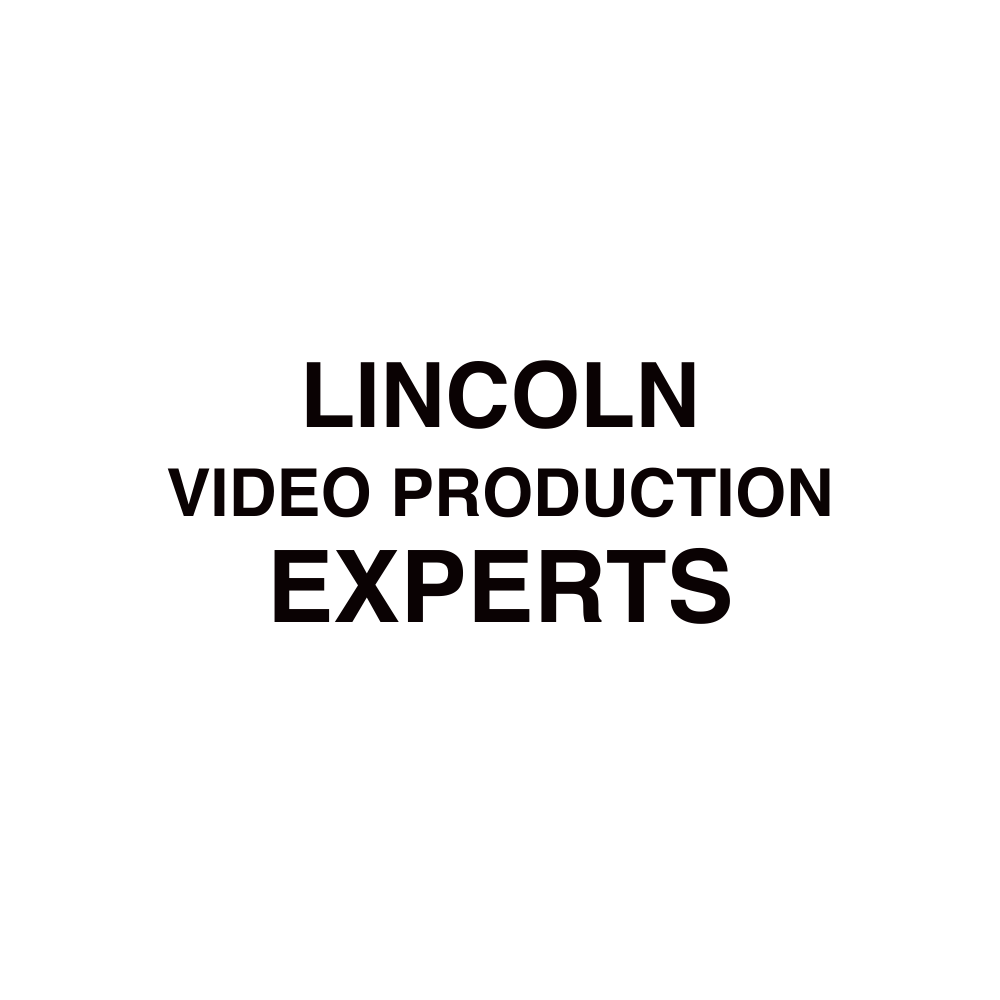 Lincoln Video production​