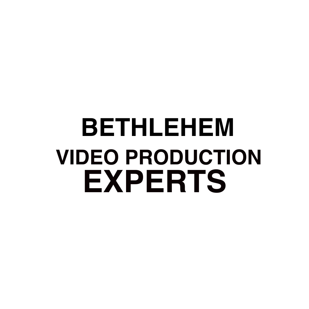 Bethlehem Video Production