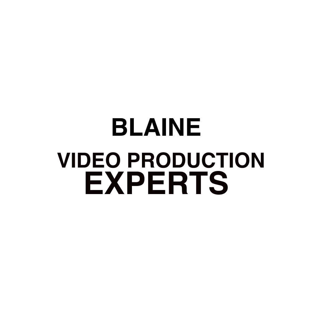 Blaine Video Production