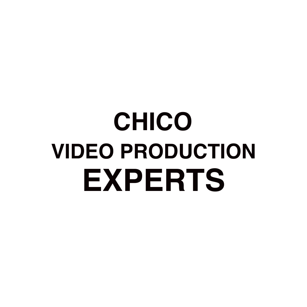 Chico VIDEO PRODUCTION