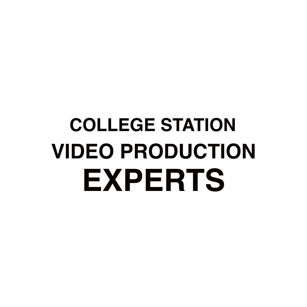 College Station VIDEO PRODUCTION