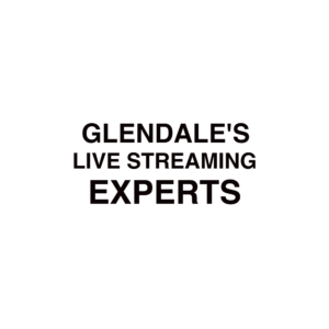 Glendale, CA Live Streaming Company