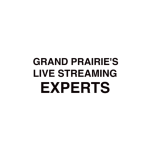 Grand Prairie Live Streaming Company