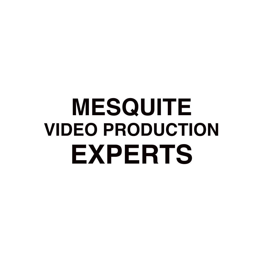 Mesquite VIDEO PRODUCTION (1)