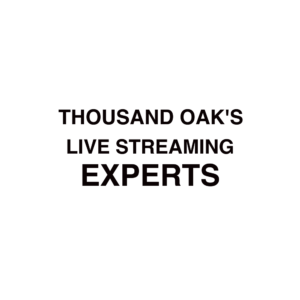 Thousand Oak Live Streaming Company