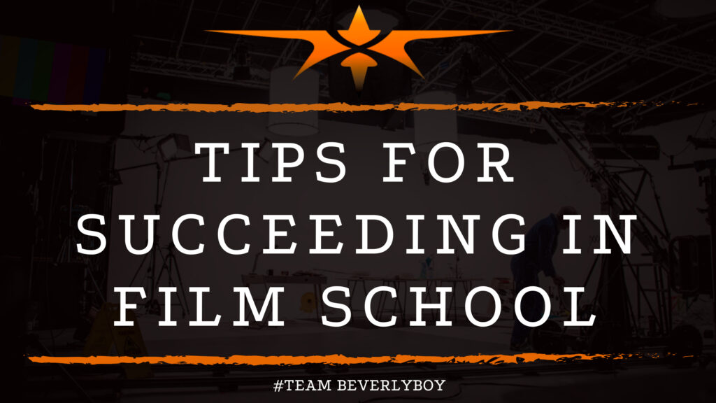 Tips for Succeeding in Film School