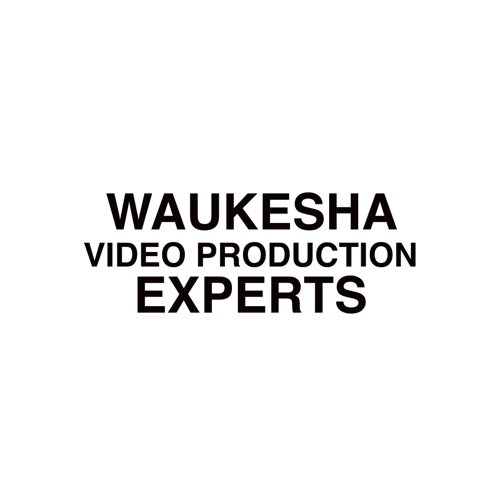 WAUKESHA, WI VIDEO PRODUCTION