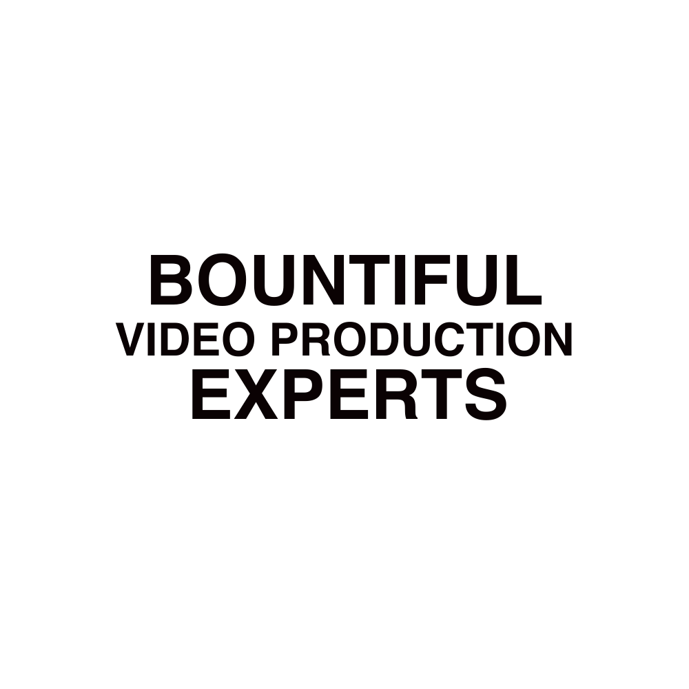 Bountiful VIDEO PRODUCTION