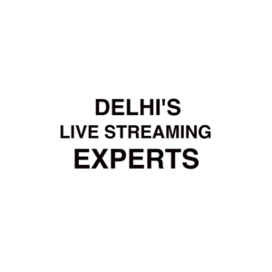 Delhi live streaming company