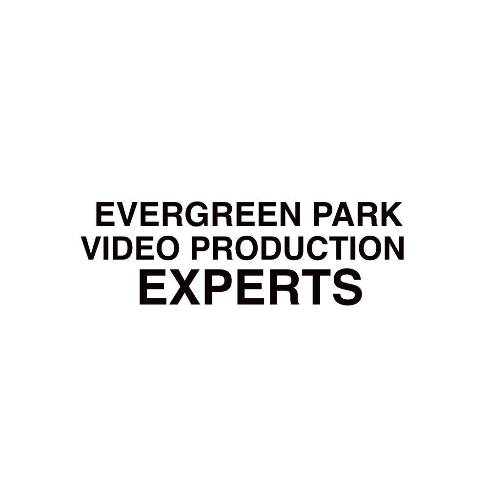EVERGREEN PARK VIDEO PRODUCTION