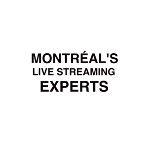 Montréal live streaming company