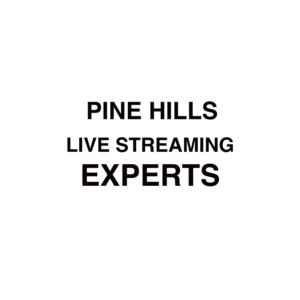 Pine Hills Live Streaming Experts