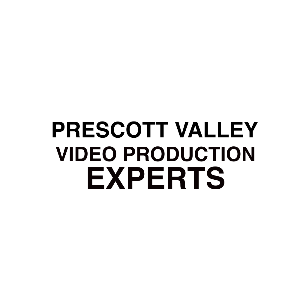 Prescott Valley VIDEO PRODUCTION