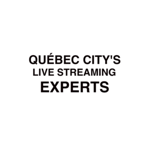 Québec City live streaming company