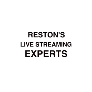 Reston Live Streaming Experts