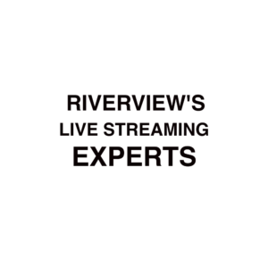 Riverview Live Streaming Experts