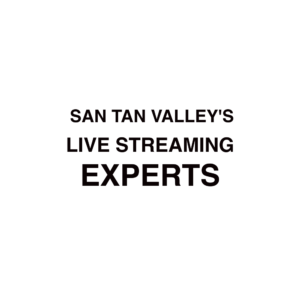 San Tan Valley Live Streaming Experts