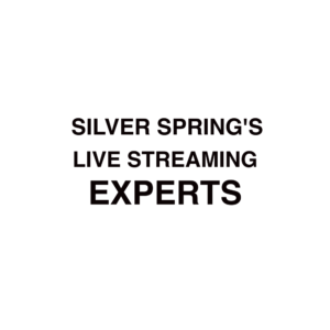 Silver Spring Live Streaming Experts