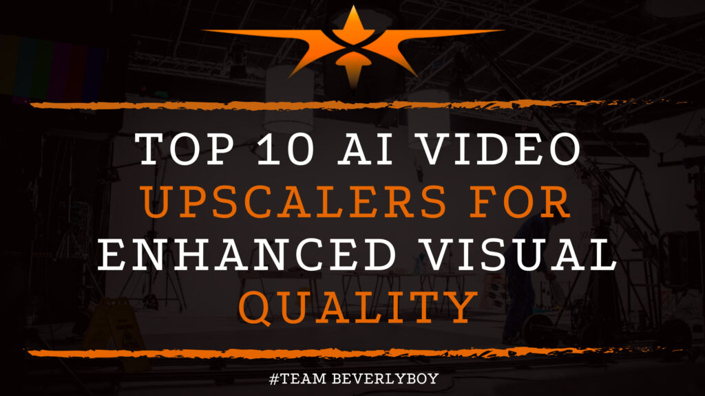 Top 10 AI Video Upscalers for Enhanced Visual Quality