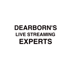 Dearborn live streaming company