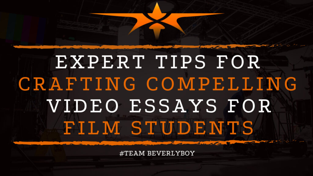 Expert Tips for Crafting Compelling Video Essays for Film Students