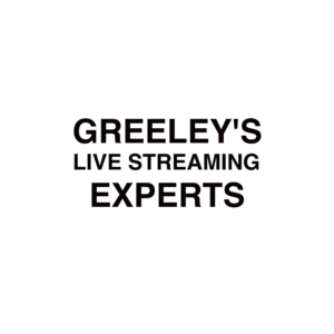 Greeley live streaming company