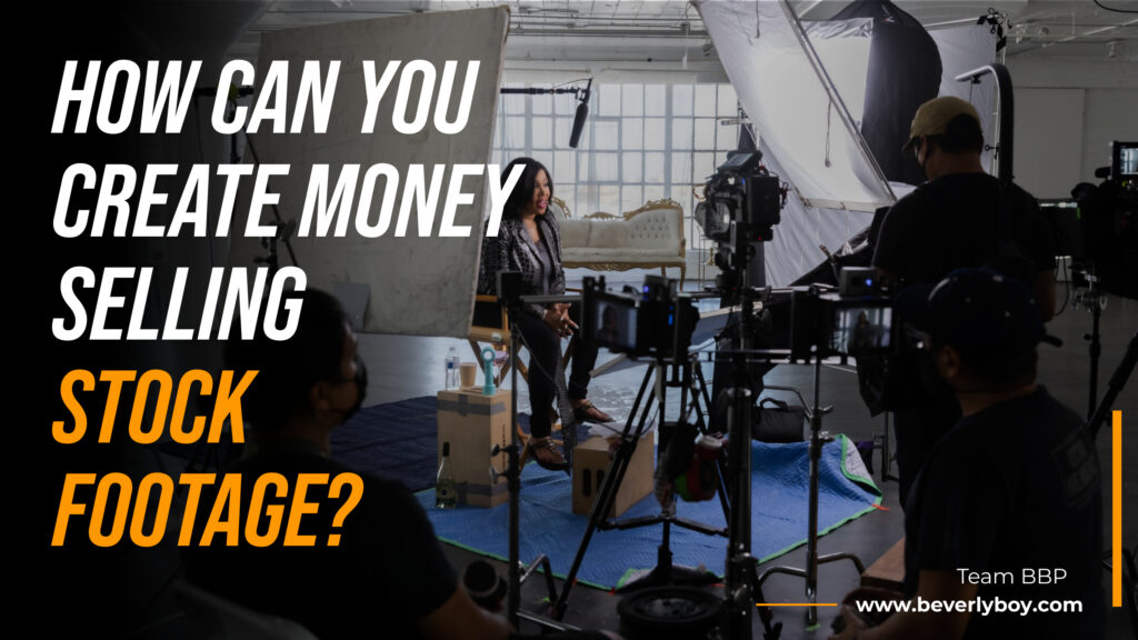 How Can You Create Money Selling Stock Footage