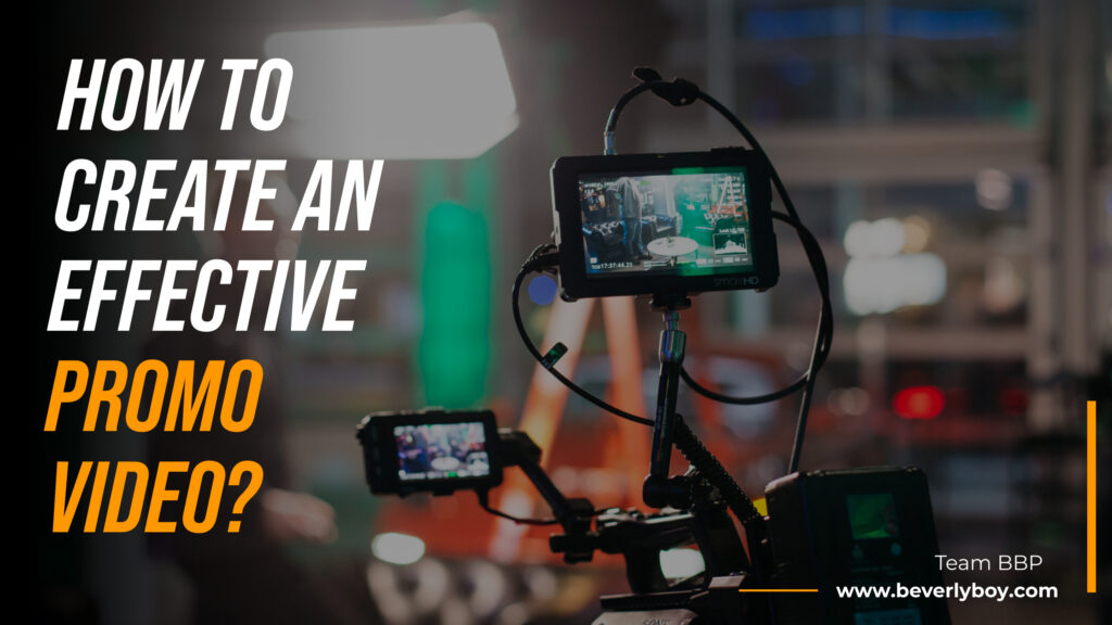 How to Create an Effective Promo Video