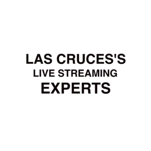 Las Cruces live streaming company