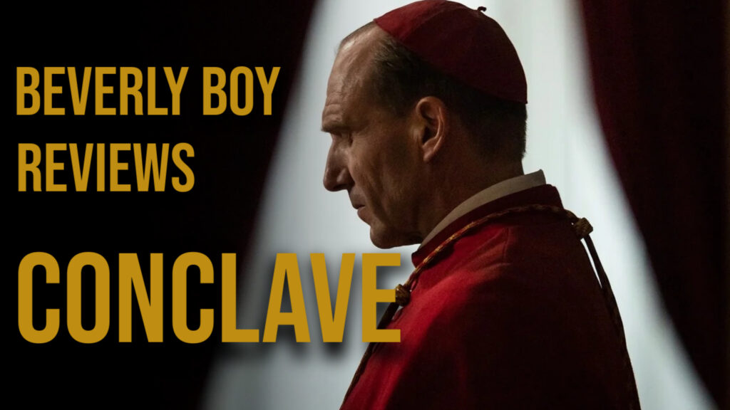 Beverly Boy Reviews: Conclave